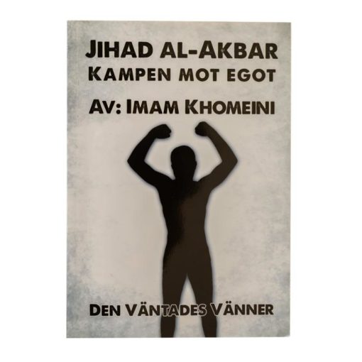 Jihad al-akbar - Kampen mot egot